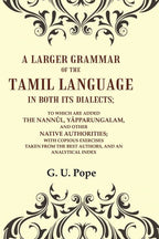 A Larger Grammar Of The Tamil Language In Both Its Dialects; To Which Are Added The Nannûl, Yâpparungalam, - Gyan Books | Grocsy