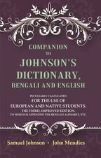 Companion To Johnson'S Dictionary, Bengali And English Peculiarly Calculated For The Use Of European And - Gyan Books | Grocsy