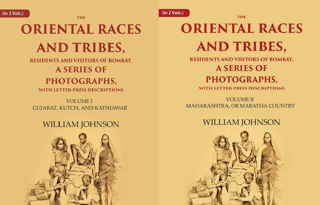 The Oriental Races and Tribes, Residents and Visitors of Bombay, A Series of Photographs, with Letter-Press Descriptions 2 vols. Set - Gyan Books | Grocsy