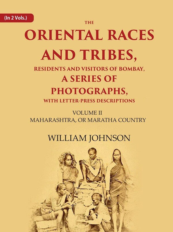 The Oriental Races And Tribes, Residents And Visitors Of Bombay, A Series Of Photographs, With Letter-Press - Gyan Books | Grocsy