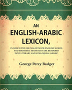 An English-Arabic Lexicon, In Which The Equivalents For English Words And Idiomatic Sentences Are Rendered - Gyan Books | Grocsy