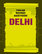 Punjab District Gazetteers: Delhi 3rd - Gyan Books | Grocsy
