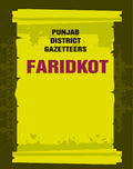 Punjab District Gazetteers: Faridkot 5th - Gyan Books | Grocsy