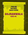 Punjab District Gazetteers: Gujranwala 1893-94 6th - Gyan Books | Grocsy