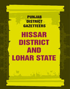 Punjab District Gazetteers: Hissar district and Lohar State 11th - Gyan Books | Grocsy