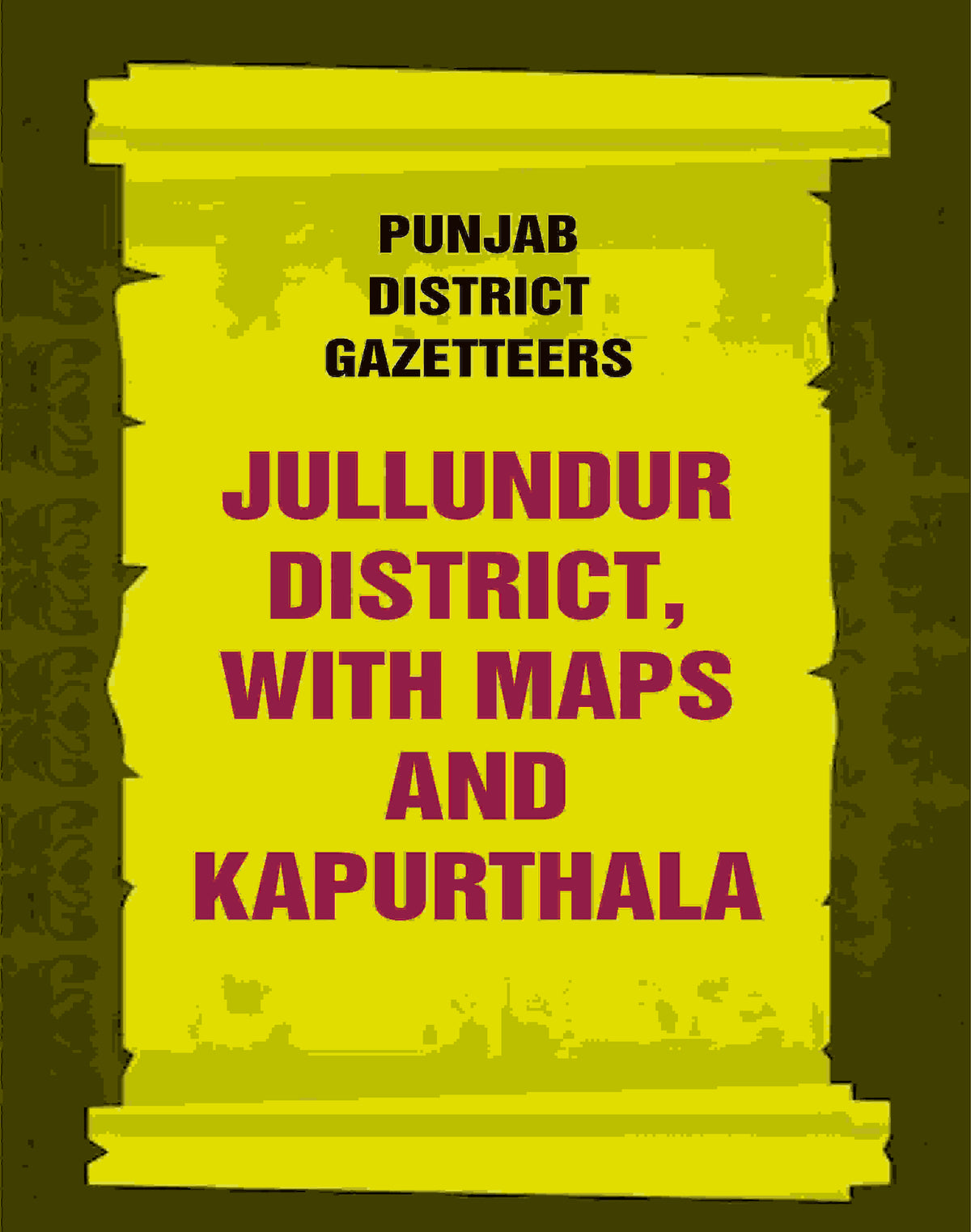 Punjab District Gazetteers: Jullundur District, with maps and Kapurthala 16th, Vol. XIV-A - Gyan Books | Grocsy
