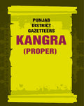 Punjab District Gazetteers: Kangra (Proper) 17th, Pt. I - Gyan Books | Grocsy