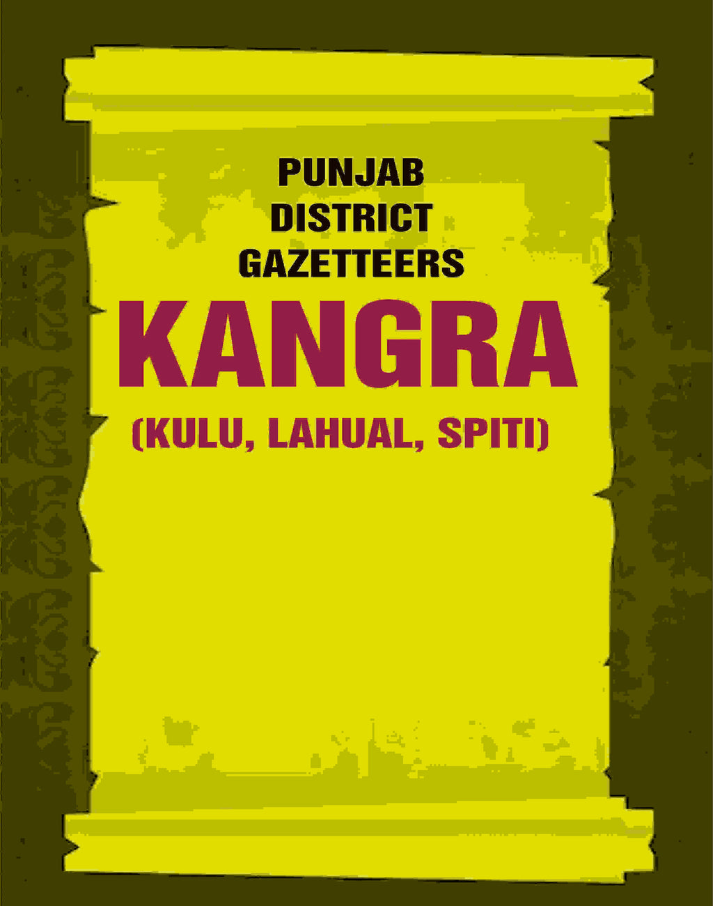 Punjab District Gazetteers: Kangra (Kulu, Lahual, Spiti) 17th, Pt. II - Gyan Books | Grocsy