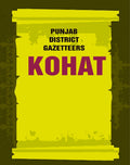 Punjab District Gazetteers: Kohat 19th - Gyan Books | Grocsy
