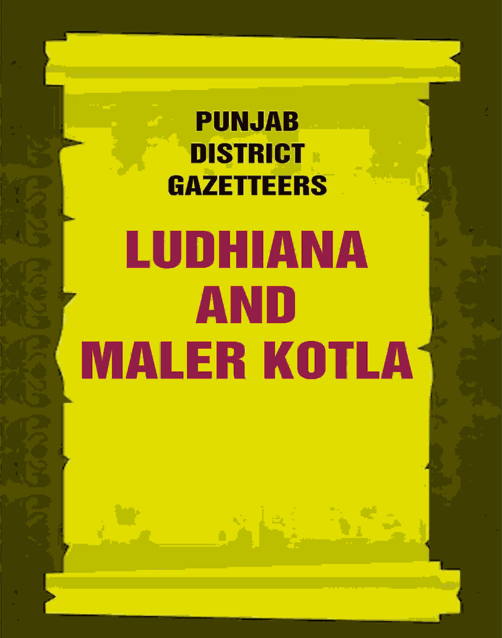 Punjab District Gazetteers: Ludhiana and Maler Kotla 21st - Gyan Books | Grocsy