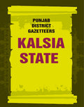 Punjab District Gazetteers: Kalsia State 32nd - Gyan Books | Grocsy