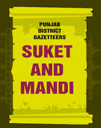 Punjab District Gazetteers: Suket and Mandi 33rd - Gyan Books | Grocsy