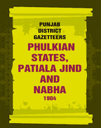 Punjab District Gazetteers: Phulkian States, Patiala Jind And Nabha 1904 34th - Gyan Books | Grocsy