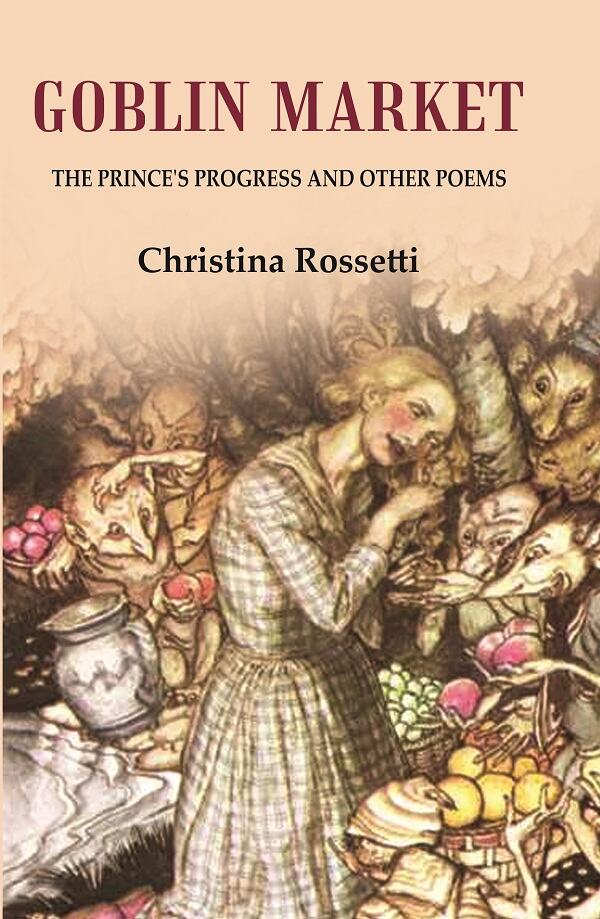 Goblin Market The Prince's Progress and Other Poems - Gyan Books | Grocsy