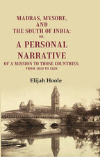 Madras, Mysore, and the South of India: Or, a Personal Narrative of a Mission to those Countries: From 1820 to 1828 - Gyan Books | Grocsy