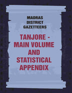 Madras District Gazetteers: Tanjore: Main Volume and Statistical Appendix 19th, Vol. 1st & 2nd - Gyan Books | Grocsy