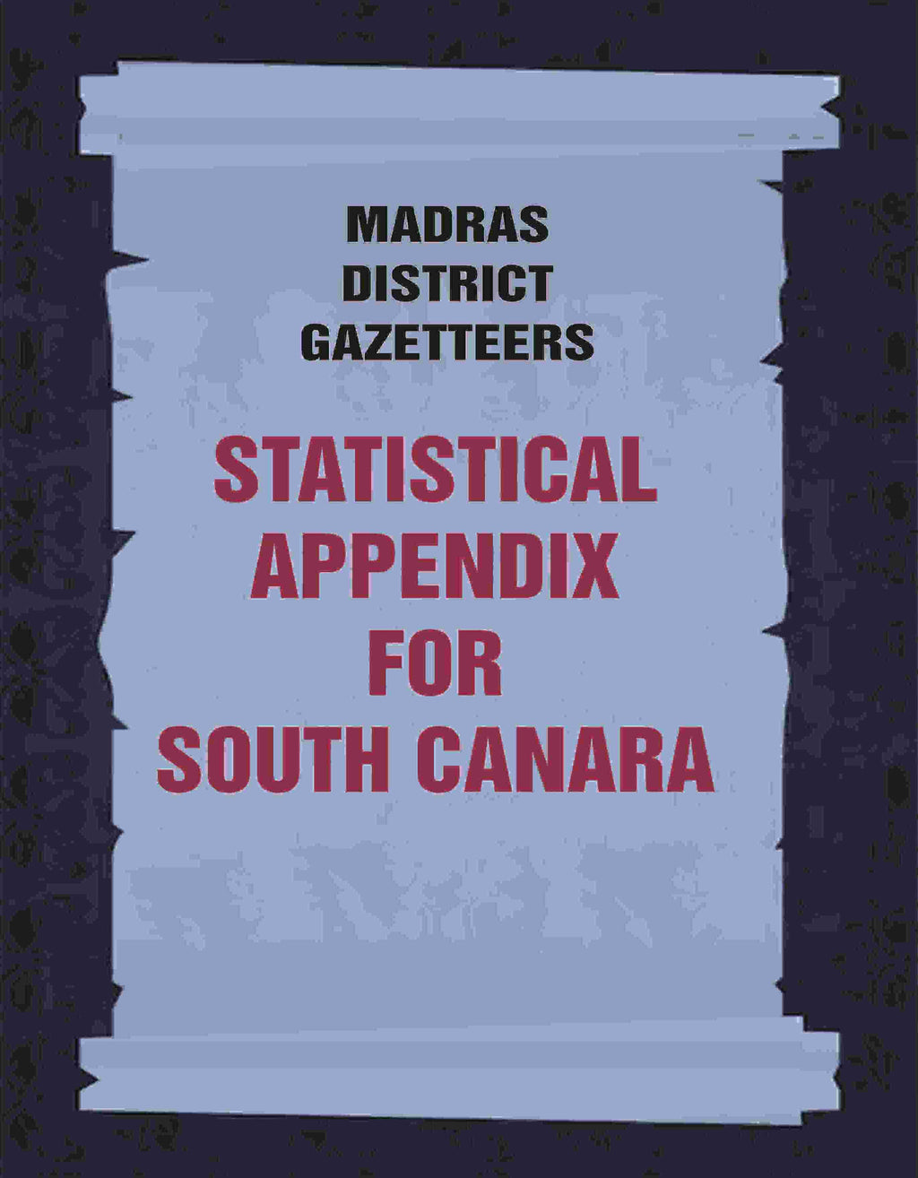 Madras District Gazetteers: Statistical Appendix For South Canara 18th - Gyan Books | Grocsy