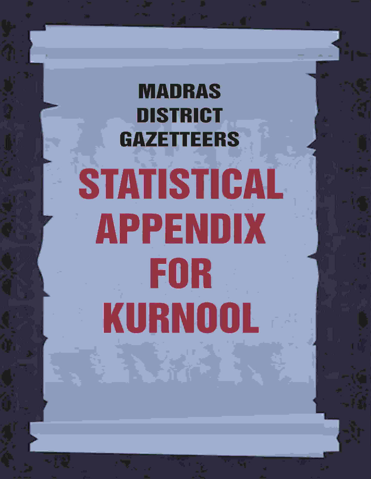 Madras District Gazetteers: Statistical Appendix For Kurnool 10th - Gyan Books | Grocsy