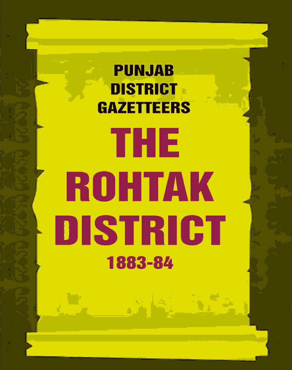 Punjab District Gazetteers: The Rohtak District 1883-84 26th - Gyan Books | Grocsy