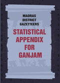 Madras District Gazetteers: Statistical Appendix For Ganjam 7th - Gyan Books | Grocsy