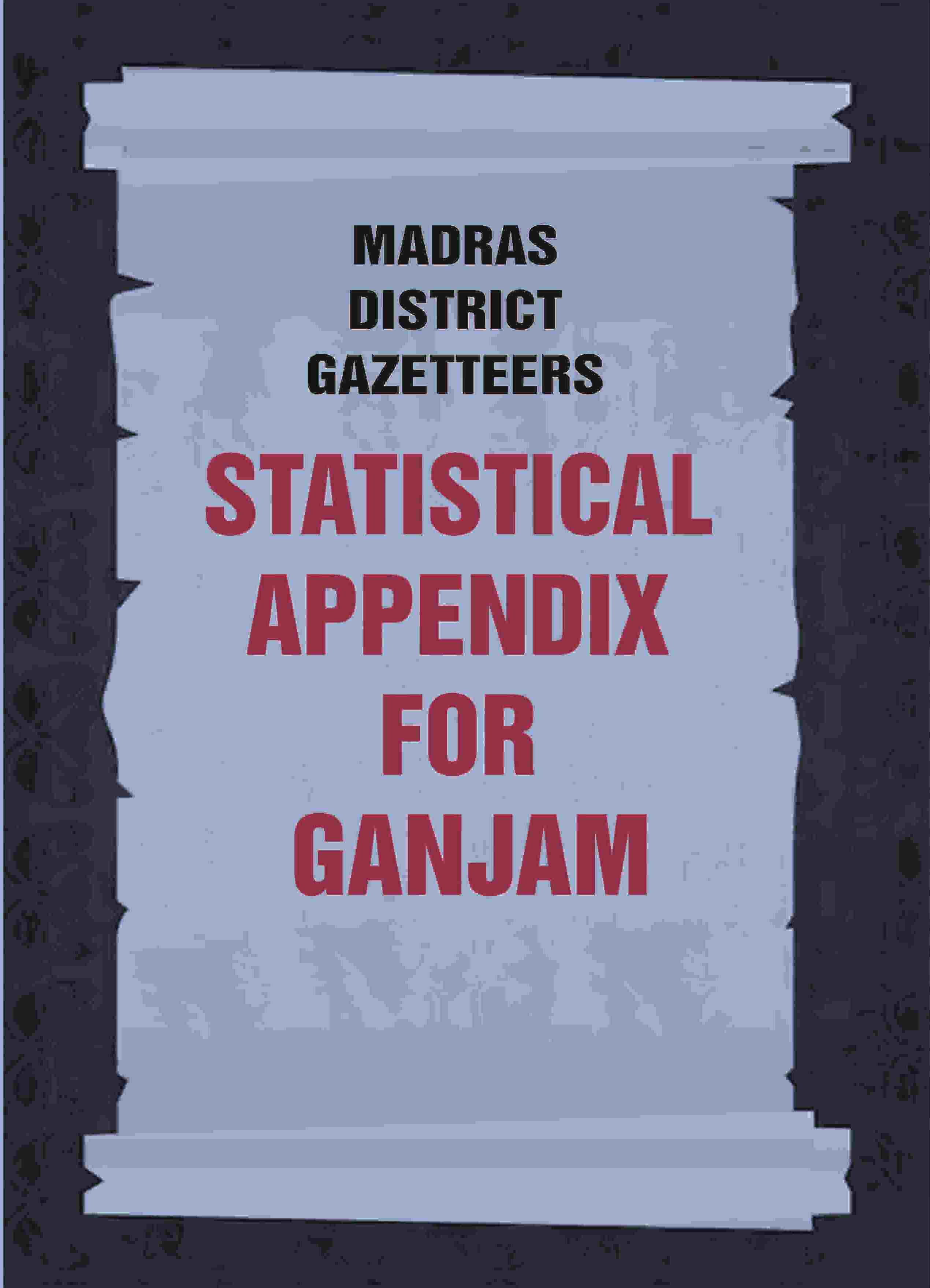 Madras District Gazetteers: Statistical Appendix For Ganjam 7th - Gyan Books | Grocsy