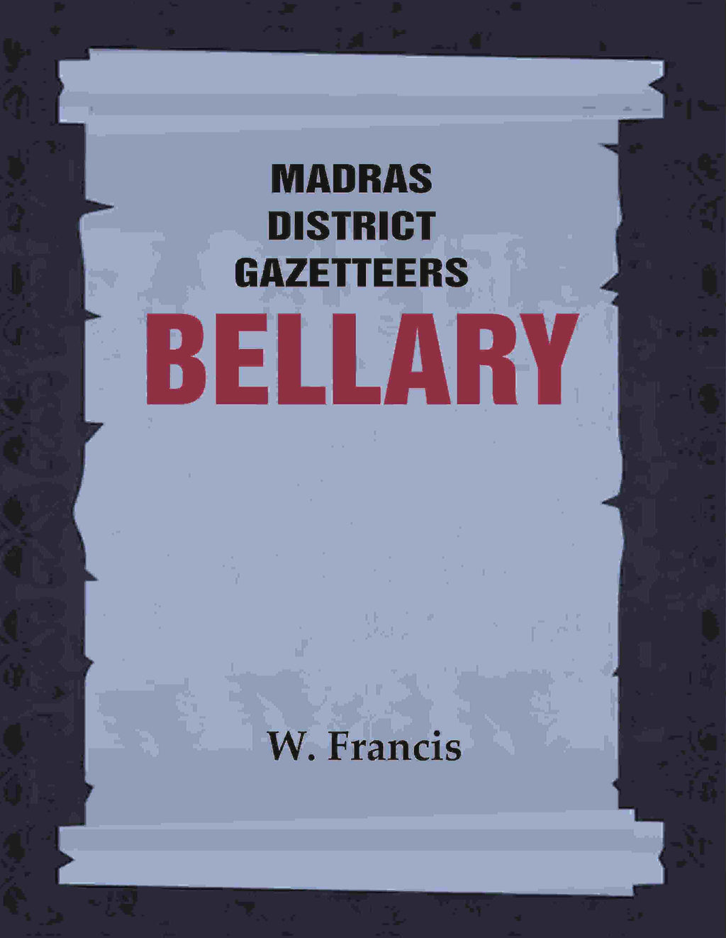 Madras District Gazetteers: Bellary 3rd - Gyan Books | Grocsy