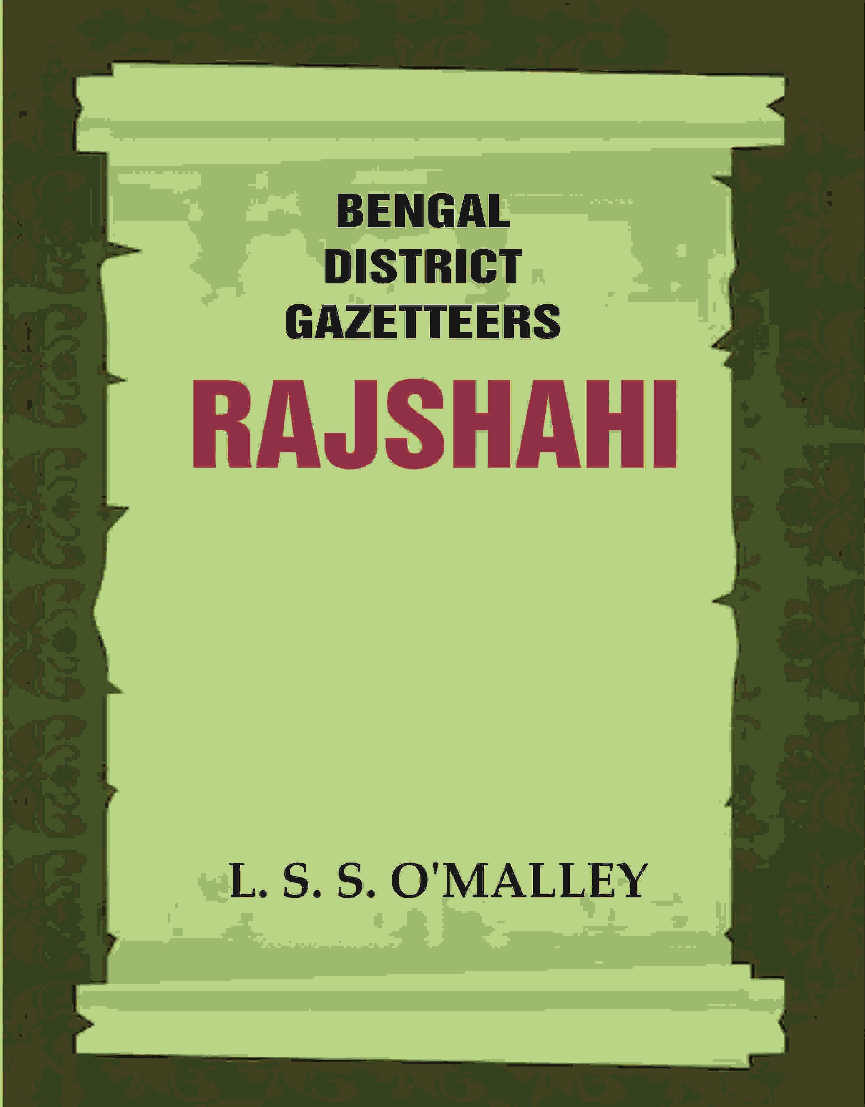 Bengal District Gazetteers: Rajshahi 42nd - Gyan Books | Grocsy
