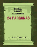 Bengal District Gazetteers: 24 Parganas 52nd - Gyan Books | Grocsy