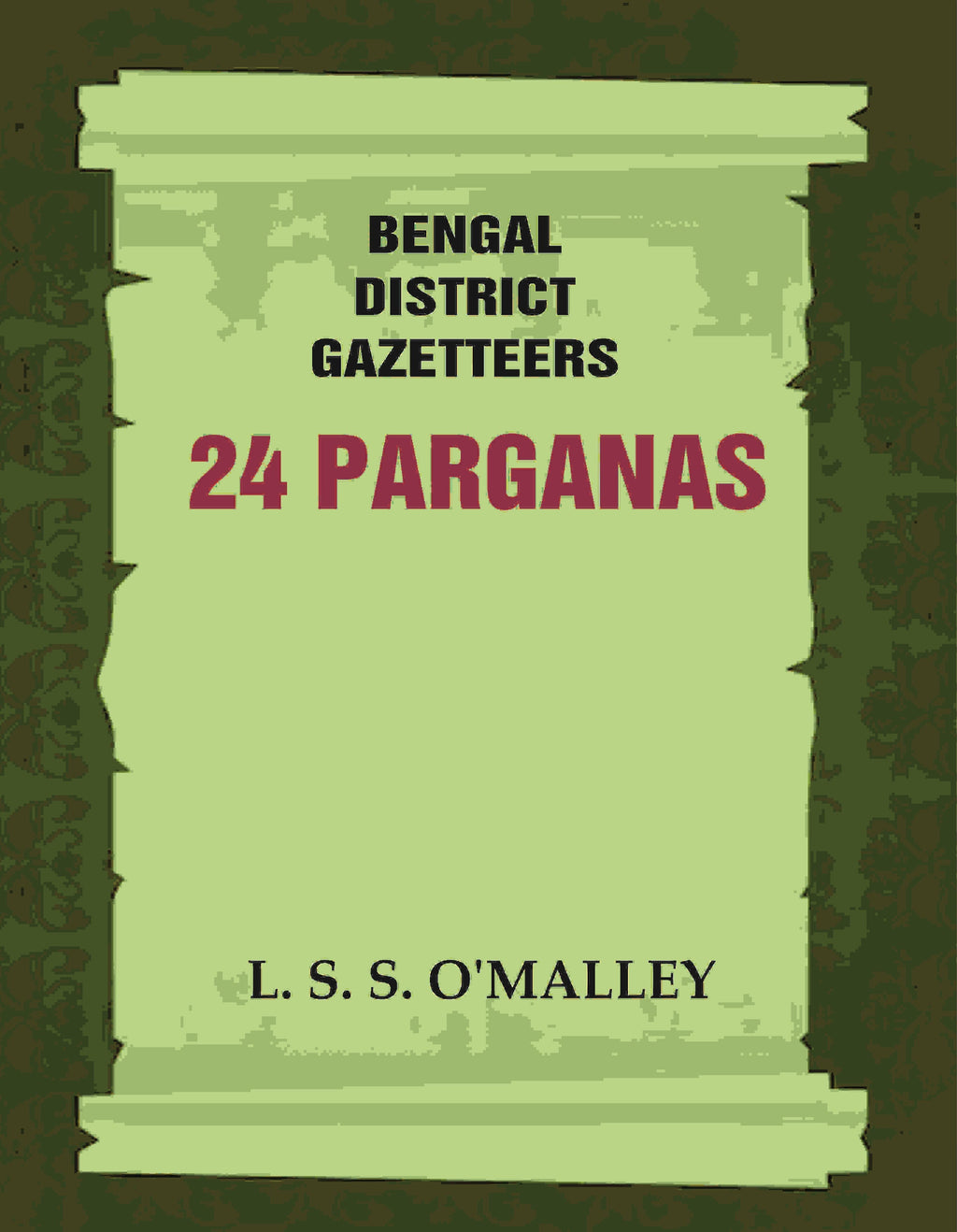 Bengal District Gazetteers: 24 Parganas 52nd - Gyan Books | Grocsy