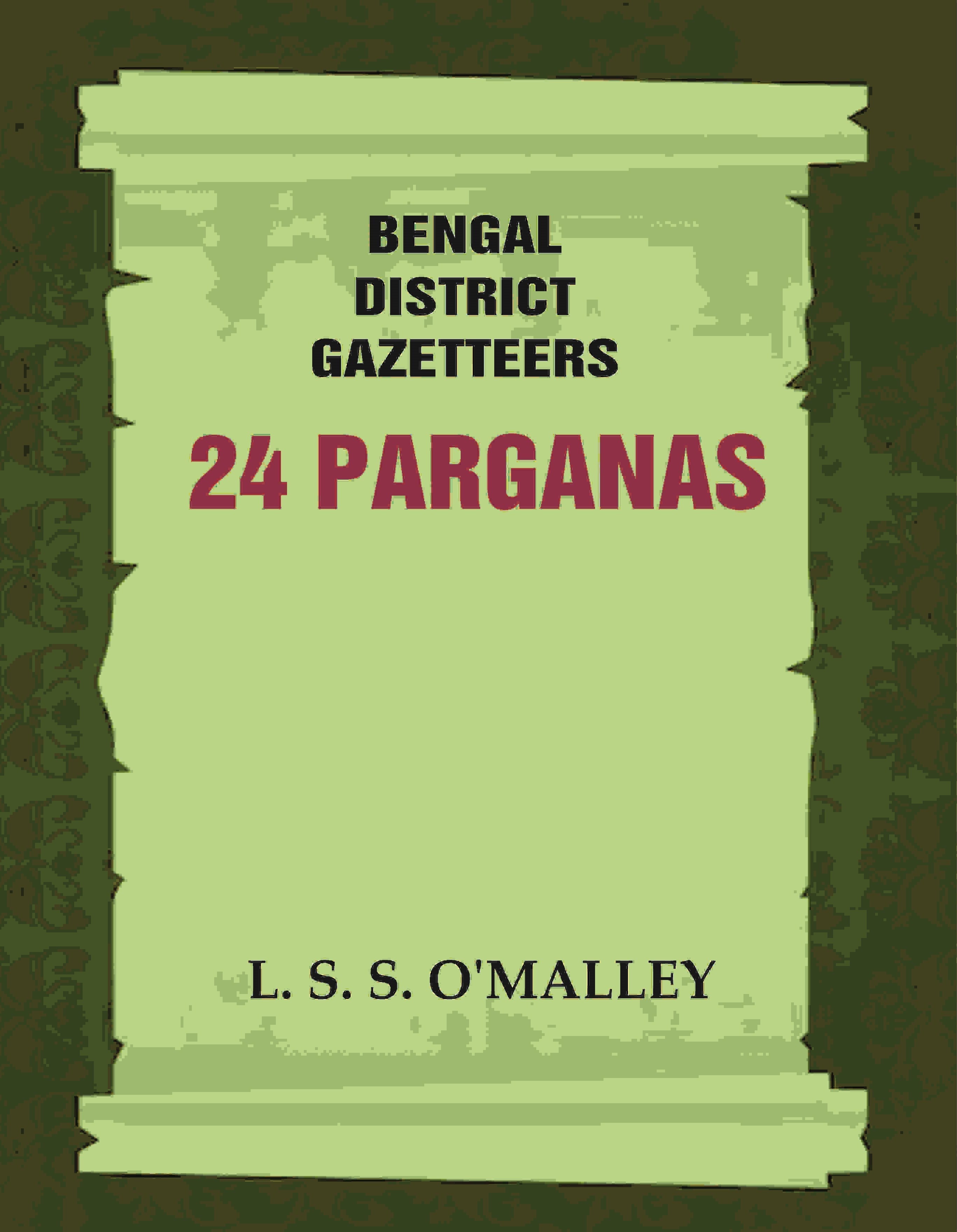 Bengal District Gazetteers: 24 Parganas 52nd - Gyan Books | Grocsy