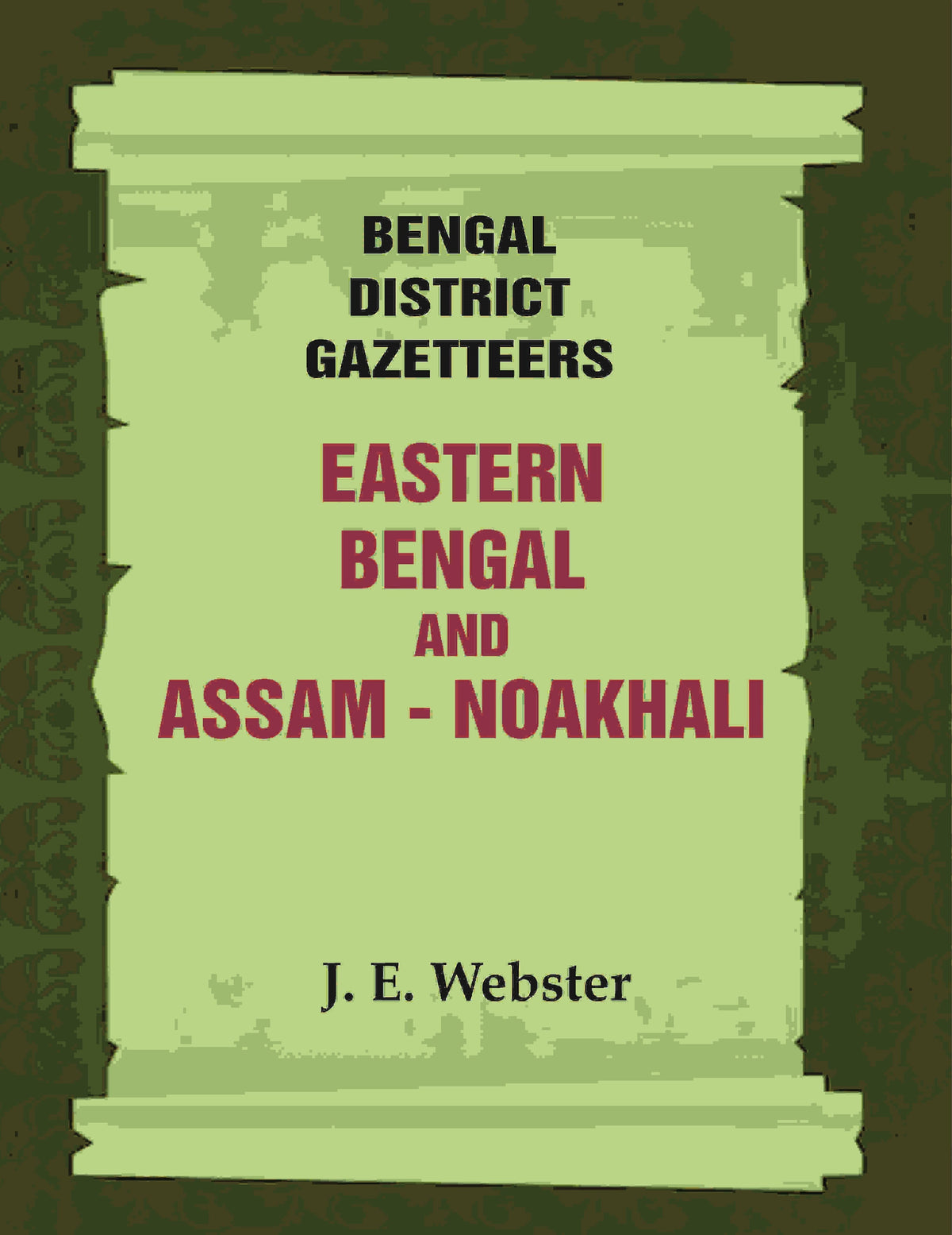 Bengal District Gazetteers: Eastern Bengal and Assam - Noakhali 35th - Gyan Books | Grocsy