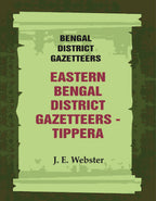 Bengal District Gazetteers: Eastern Bengal District Gazetteers - Tippera 51st - Gyan Books | Grocsy