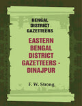 Bengal District Gazetteers: Eastern Bengal District Gazetteers - Dinajpur 18th - Gyan Books | Grocsy