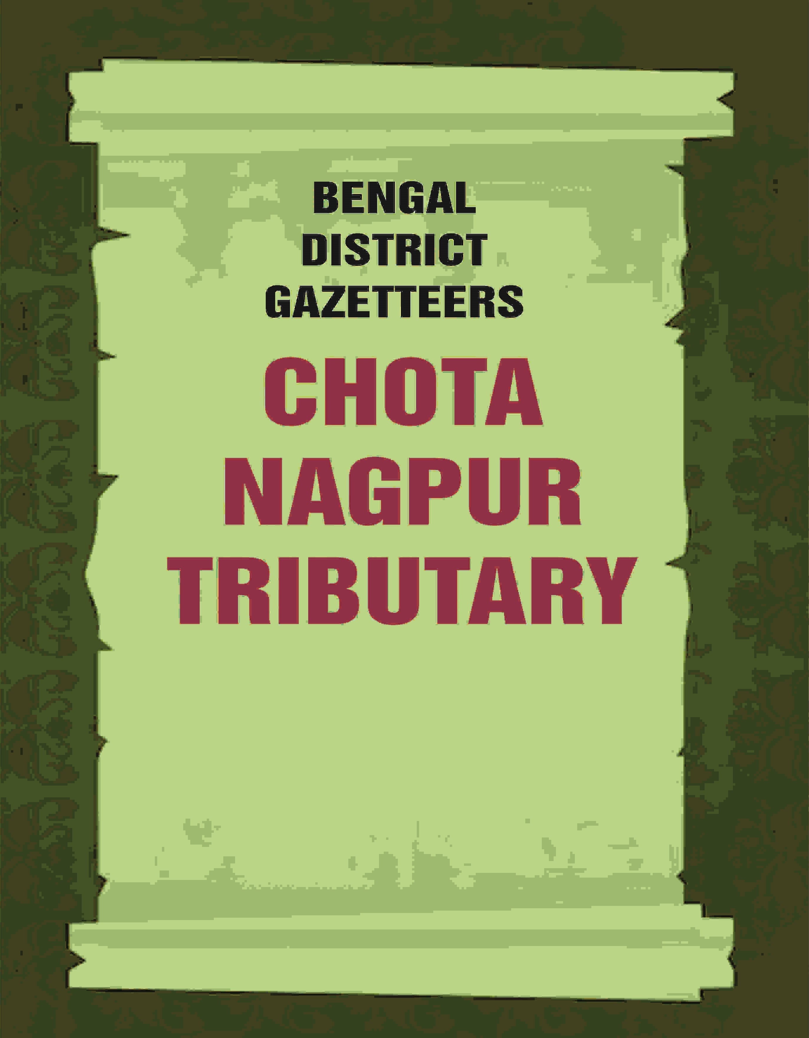 Bengal District Gazetteers: Chota Nagpur Tributary 12th - Gyan Books | Grocsy