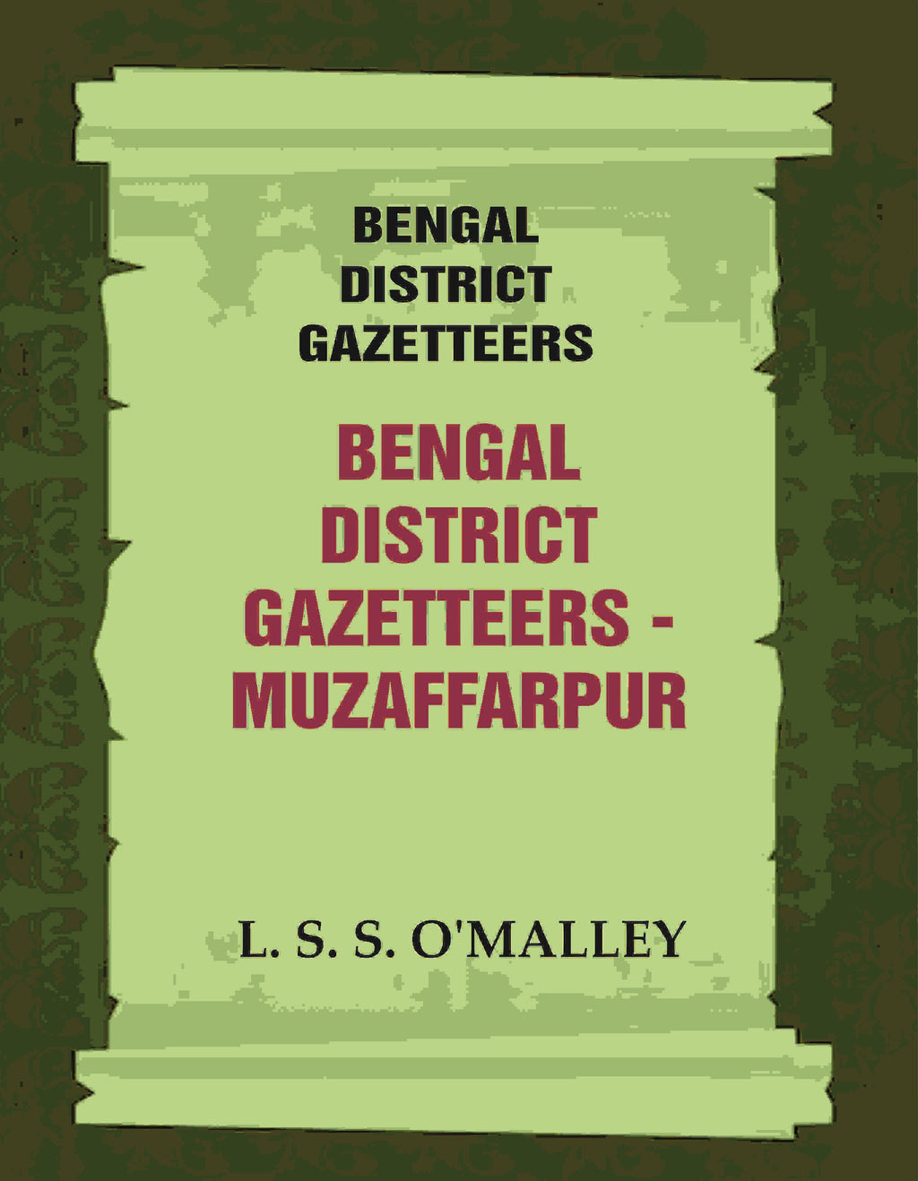 Bengal District Gazetteers: Bengal District Gazetteers - Muzaffarpur 32nd - Gyan Books | Grocsy