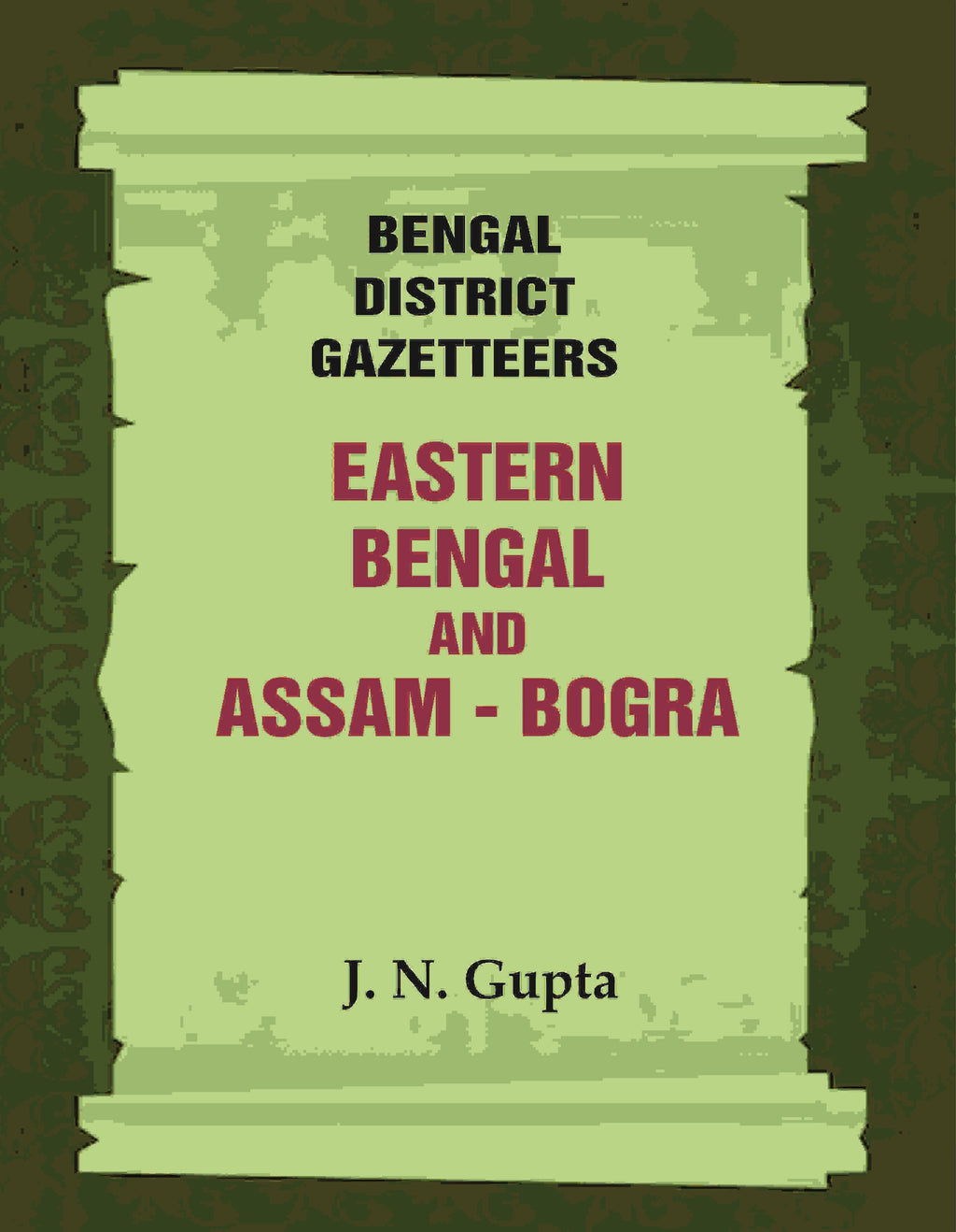 Bengal District Gazetteers: Eastern Bengal and Assam - Bogra 7th - Gyan Books | Grocsy