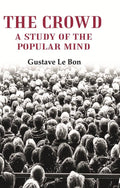 The Crowd: A Study of the Popular Mind - Gyan Books | Grocsy