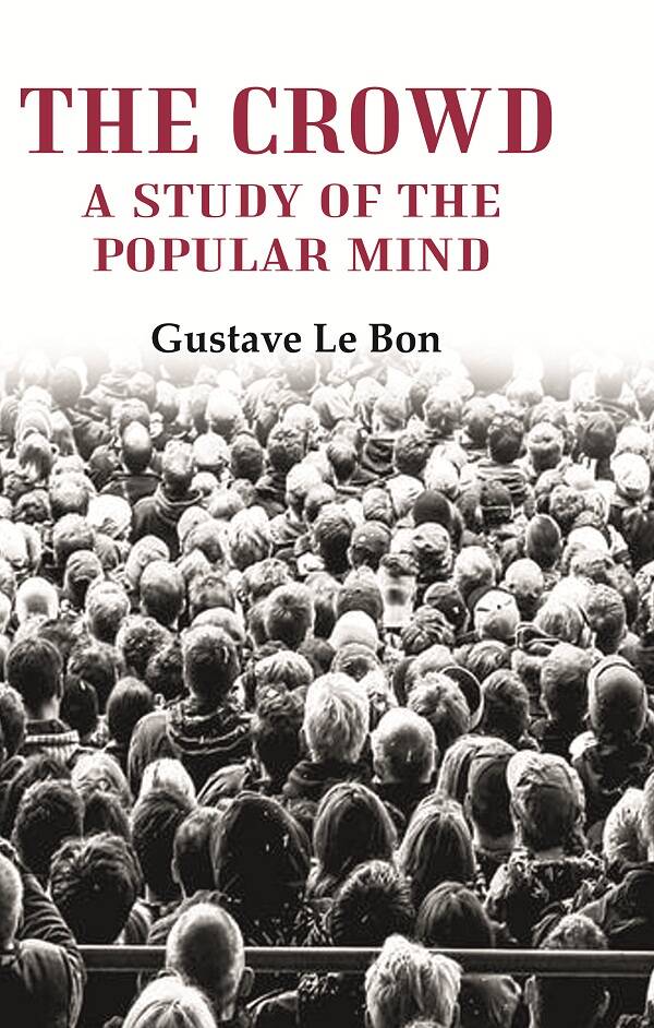 The Crowd: A Study of the Popular Mind - Gyan Books | Grocsy