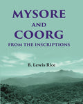 Mysore and Coorg from the Inscriptions - Gyan Books | Grocsy