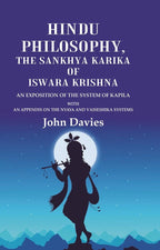 Hindu Philosophy, The Sankhya Karika Of Iswara Krishna An Exposition Of The System Of Kapila With An - Gyan Books | Grocsy