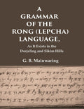A Grammar of the Rong (Lepcha) Language: As It Exists in the Dorjeling and Sikim Hills - Gyan Books | Grocsy