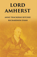 LORD AMHERST: AND THE BRITISH ADVANCE EASTWARDS TO BURMA - Gyan Books | Grocsy