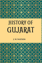 HISTORY OF GUJARAT (MUSALMAN PERIOD, A.D. 1297-1760) - Gyan Books | Grocsy