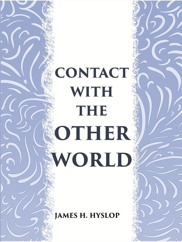 CONTACT WITH THE OTHER WORLD: the latest evidences as to communication with the dead - Gyan Books | Grocsy