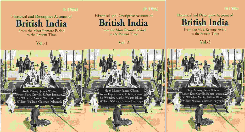 Historical and Descriptive Account of British India: From the Most Remote Period to the Present Time 3 Vols. Set - Gyan Books | Grocsy