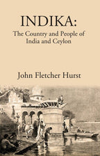 INDIKA: The Country and People of India and Ceylon - Gyan Books | Grocsy