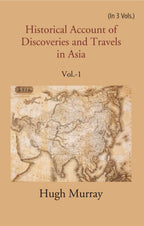 Historical Account of Discoveries and Travels in Asia 1st - Gyan Books | Grocsy