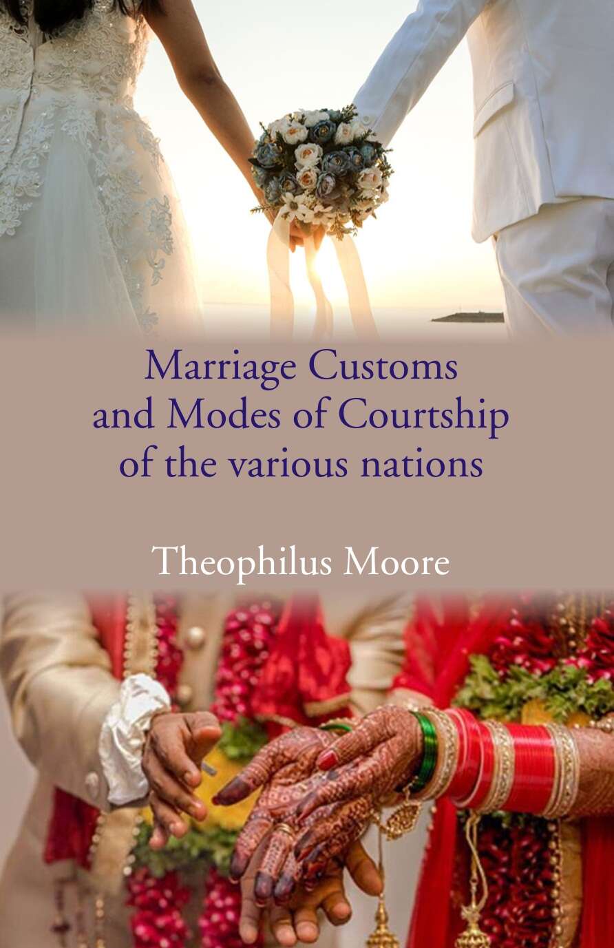Marriage Customs and Modes of Courtship of The various nations - Gyan Books | Grocsy