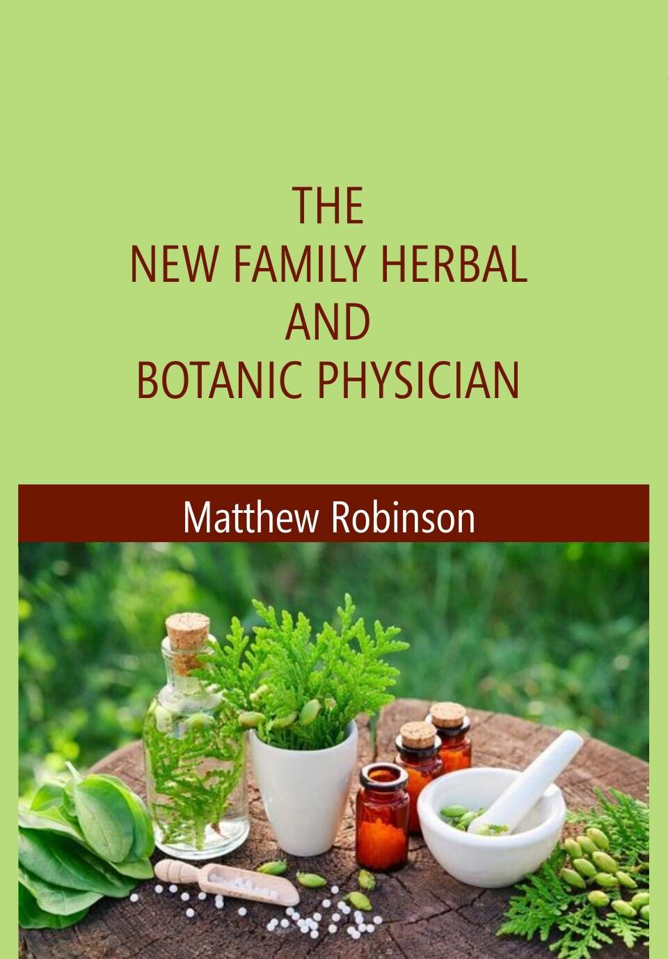 The New family herbal and Botanic Physician - Gyan Books | Grocsy