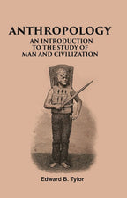 ANTHROPOLOGY: AN INTRODUCTION TO THE STUDY OF MAN AND CIVILIZATION - Gyan Books | Grocsy